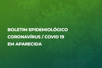 Boletim Epidemiológico de Covid-19 em Aparecida de Goiânia - 03 de dezembro de 2021