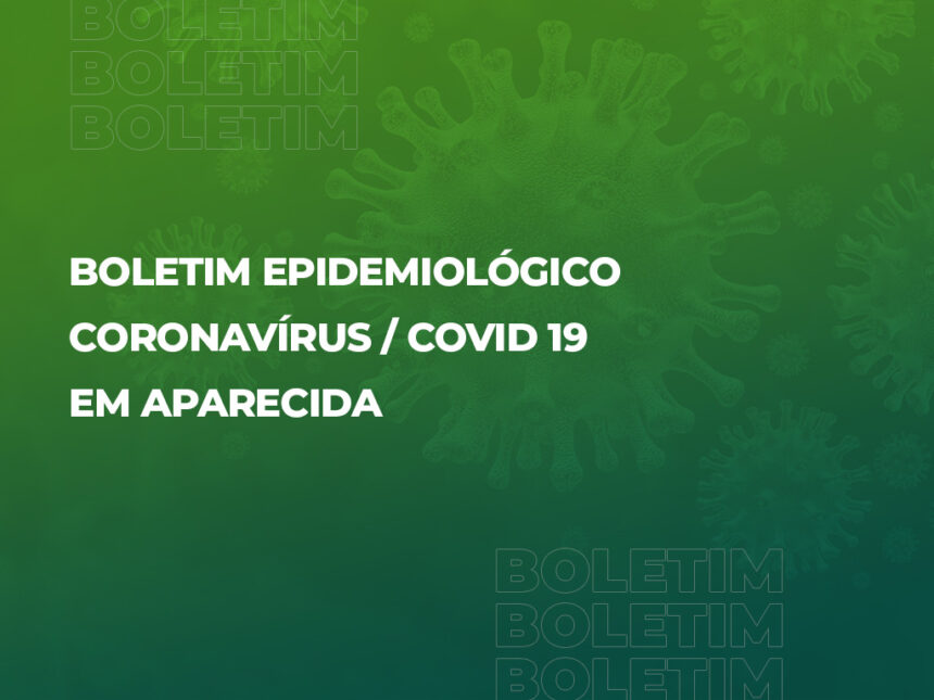 Boletim Epidemiológico de Covid-19 em Aparecida de Goiânia - 03 de dezembro de 2021